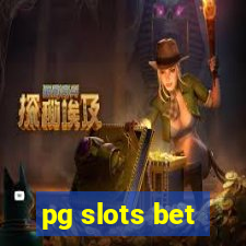 pg slots bet